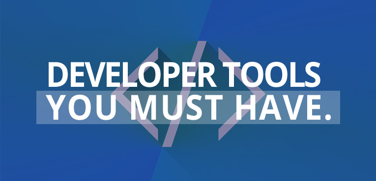 Developer tools you must have!