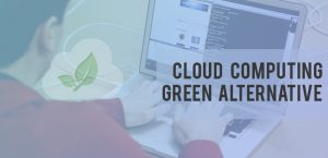 Cloud computing, a green alternative