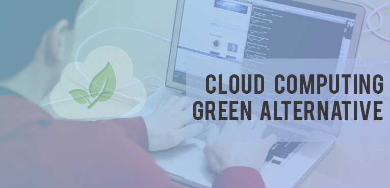 Cloud computing, a green alternative