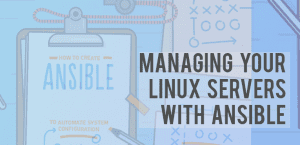 How to manage Linux Servers with Ansible