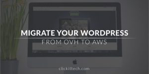 Migrate your WordPress from OVH to AWS