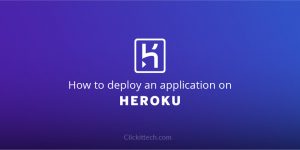 How to deploy an application on Heroku