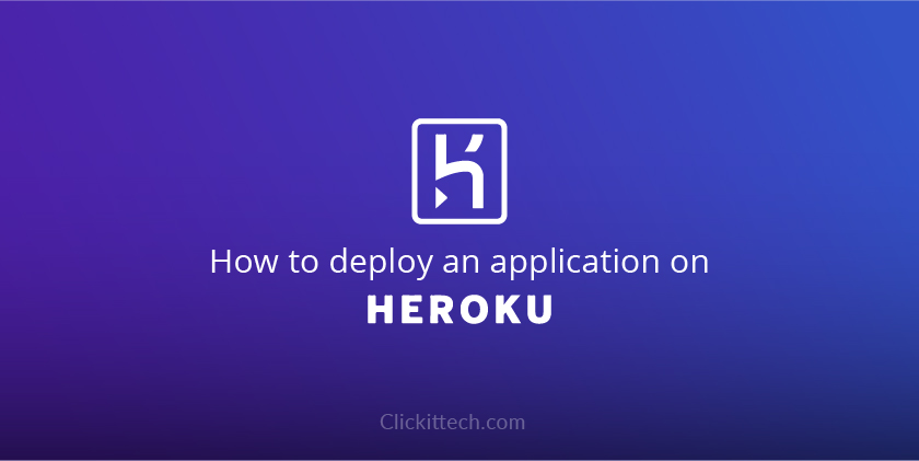 How to deploy an application on Heroku