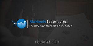 Martech Landscape: The new marketer’s era on the Cloud