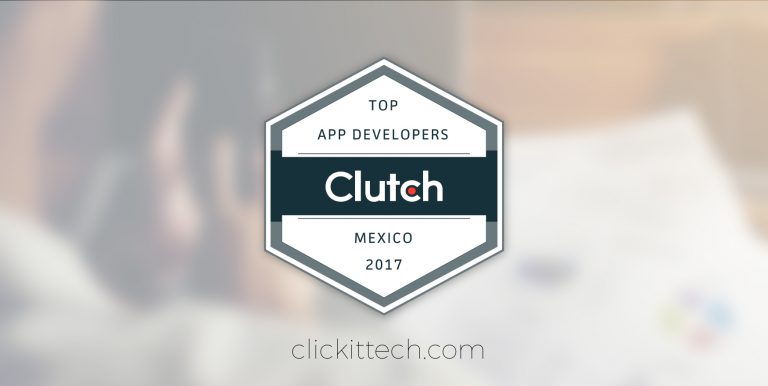 ClickIT Smart Technologies Gets Recognized as a Top App Developer in Mexico by Clutch.co