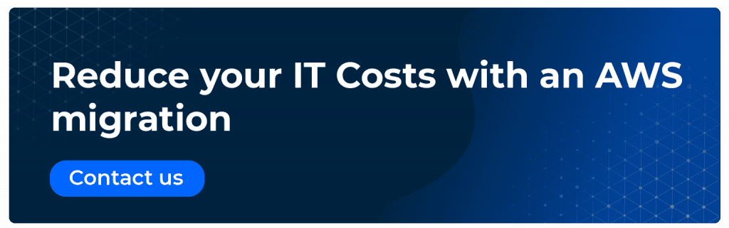 Reduce your IT Costs with an AWS migration