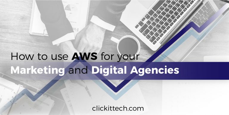 How to use AWS for your Marketing and Digital Agencies