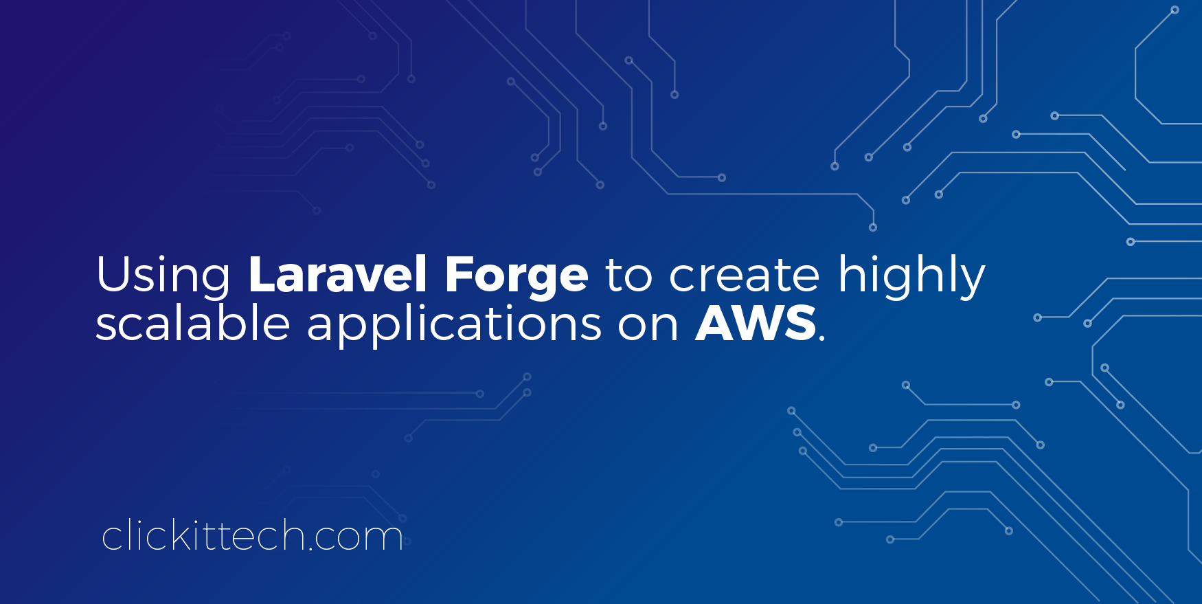 Using Laravel Forge to create highly scalable applications on AWS