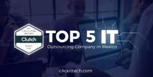 ClickIT Top 5 IT Outsourcing Companies in Mexico