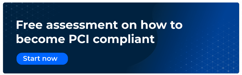 Free assessment on how to become PCI compliant