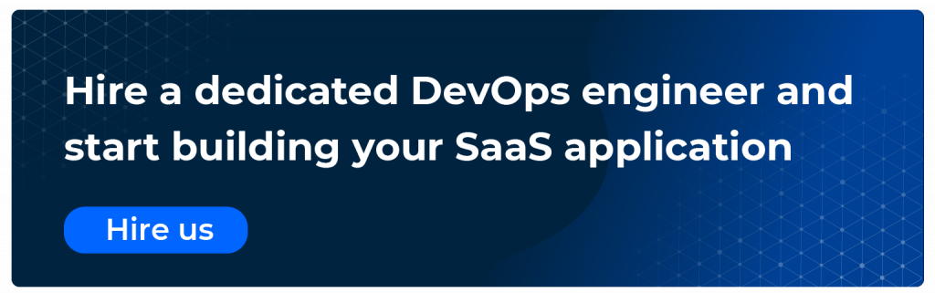 hire a dedicated devops engineer and start building your saas application