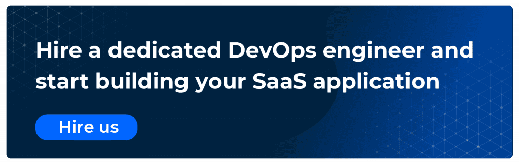 hire a dedicated devops engineer and start building your saas application