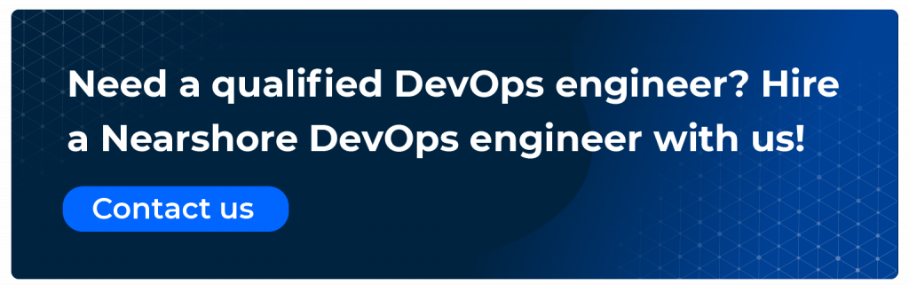 need a qualified devops engineer? hire a nearshore devops engineer with us contact us