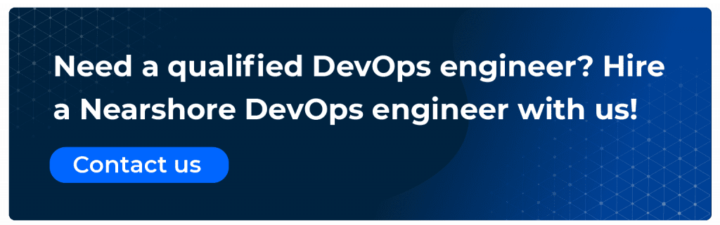 need a qualified devops engineer? hire a nearshore devops engineer with us contact us