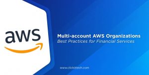 Multi-account AWS Organizations best practices for Financial Services