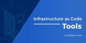 Infrastructure as Code Tools