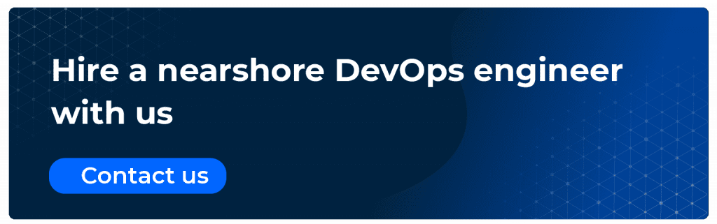 hire a nearshore devops engineer with us