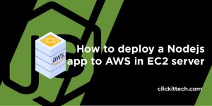Deploy Nodejs app to AWS in EC2 server