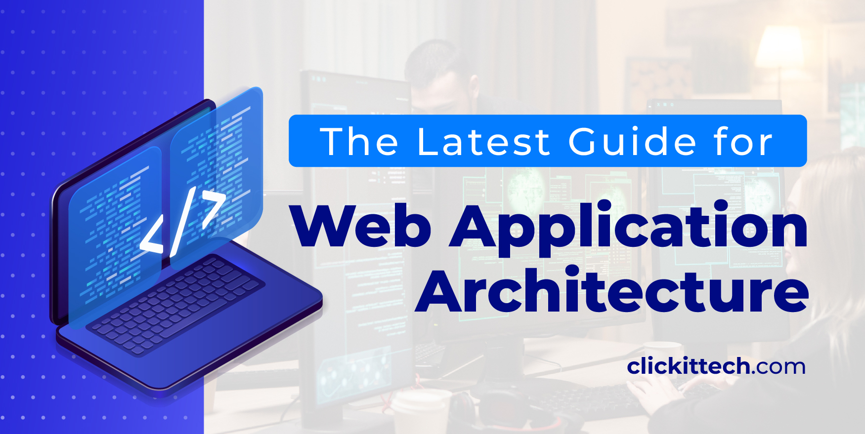 Web Application Architecture: The Latest Guide 2023