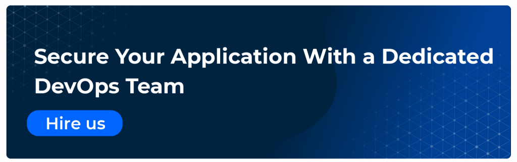 secure your application with a dedicated devops team