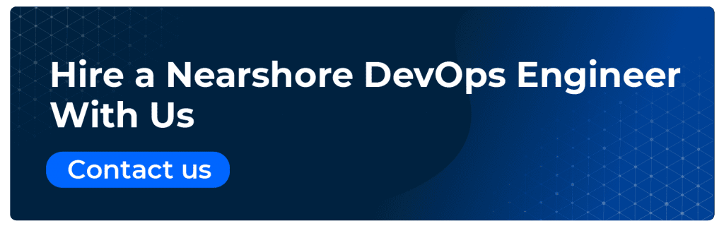 hire a nearshore devops engineer with us