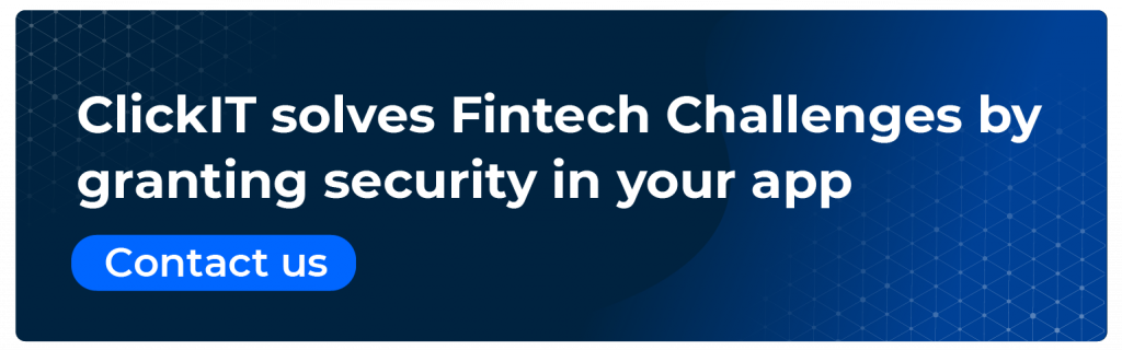 clickit solves fintech challenges by granting security in your app