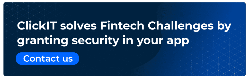 clickit solves fintech challenges by granting security in your app