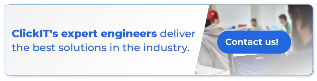 ClickIT's expert engineers deliver the best solutions in the industry