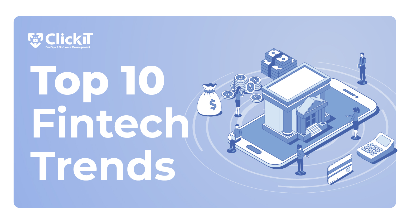 Fintech Trends Driving Innovation in 2024 ClickIT