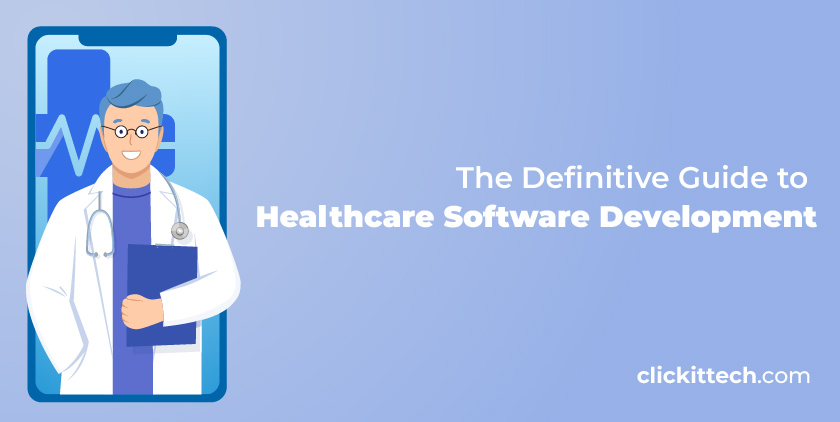 The Definite Guide to Healthcare Software Development