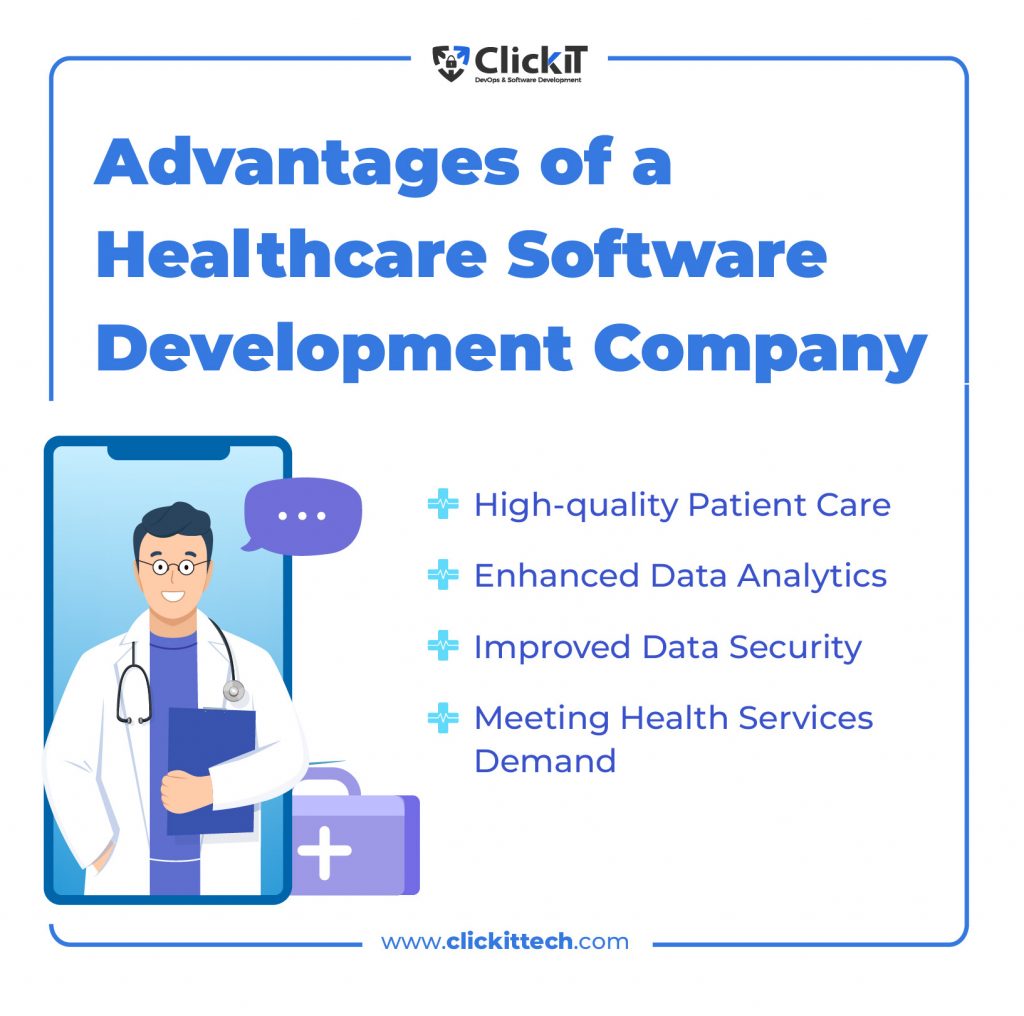 Advantages of a Healthcare Software Development Company
- High-quality Patient Care
- Enhanced Data Analytics
- Improved Data Security
- Meeting Health Services Demand