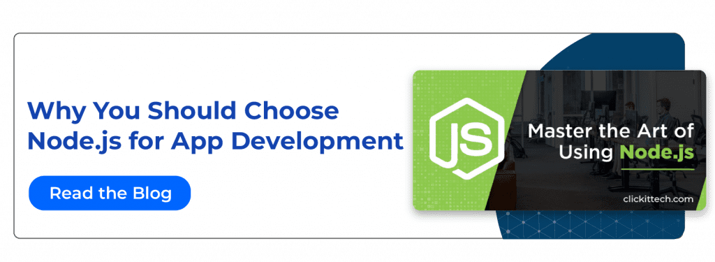 Why you should choose Node.js for app development. Read the Blog.