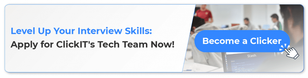 Level Up Your Interview Skills: Apply for ClickIT's Tech Team Now!  Virtual Interviews.