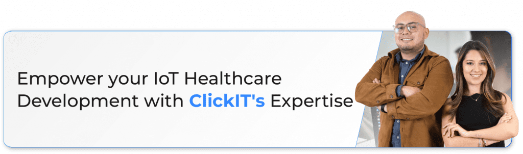 Empower your IoT Healthcare Development with ClickIT's Expertise