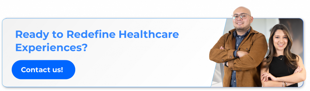 Ready to Redefine Healthcare Experiences? Contact us! 
IoT Healthcare