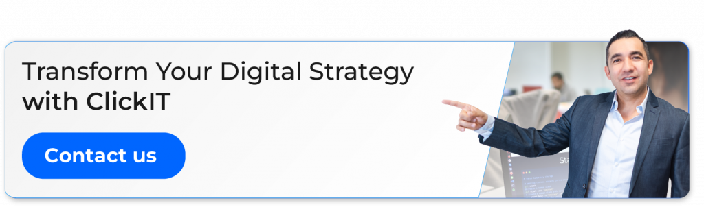 Transform your digital strategy with ClickIT's digital transformation trends. Contact us!