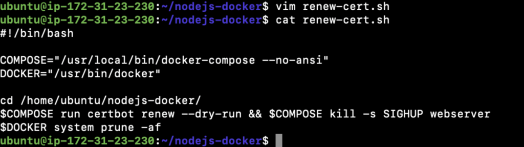 cd /home/ubuntu/Nodejs-docker/
$COMPOSE run certbot renew --dry-run && $COMPOSE kill -s SIGHUP webserver
$DOCKER system prune -af