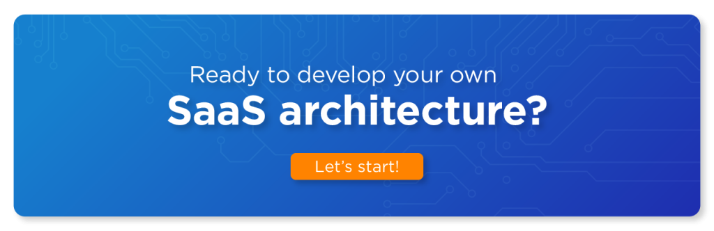 ready to develop your own SaaS architecture