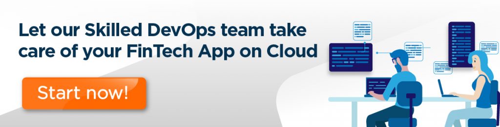 let our skilled devops team take care of your fintech app on cloud