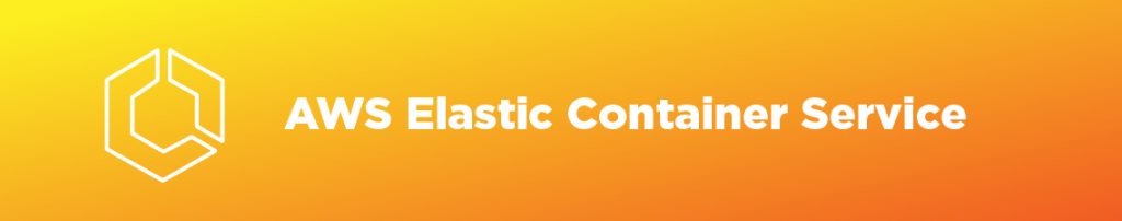 AWS Elastic Container Service